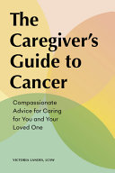 Image for "The Caregiver&#039;s Guide to Cancer"