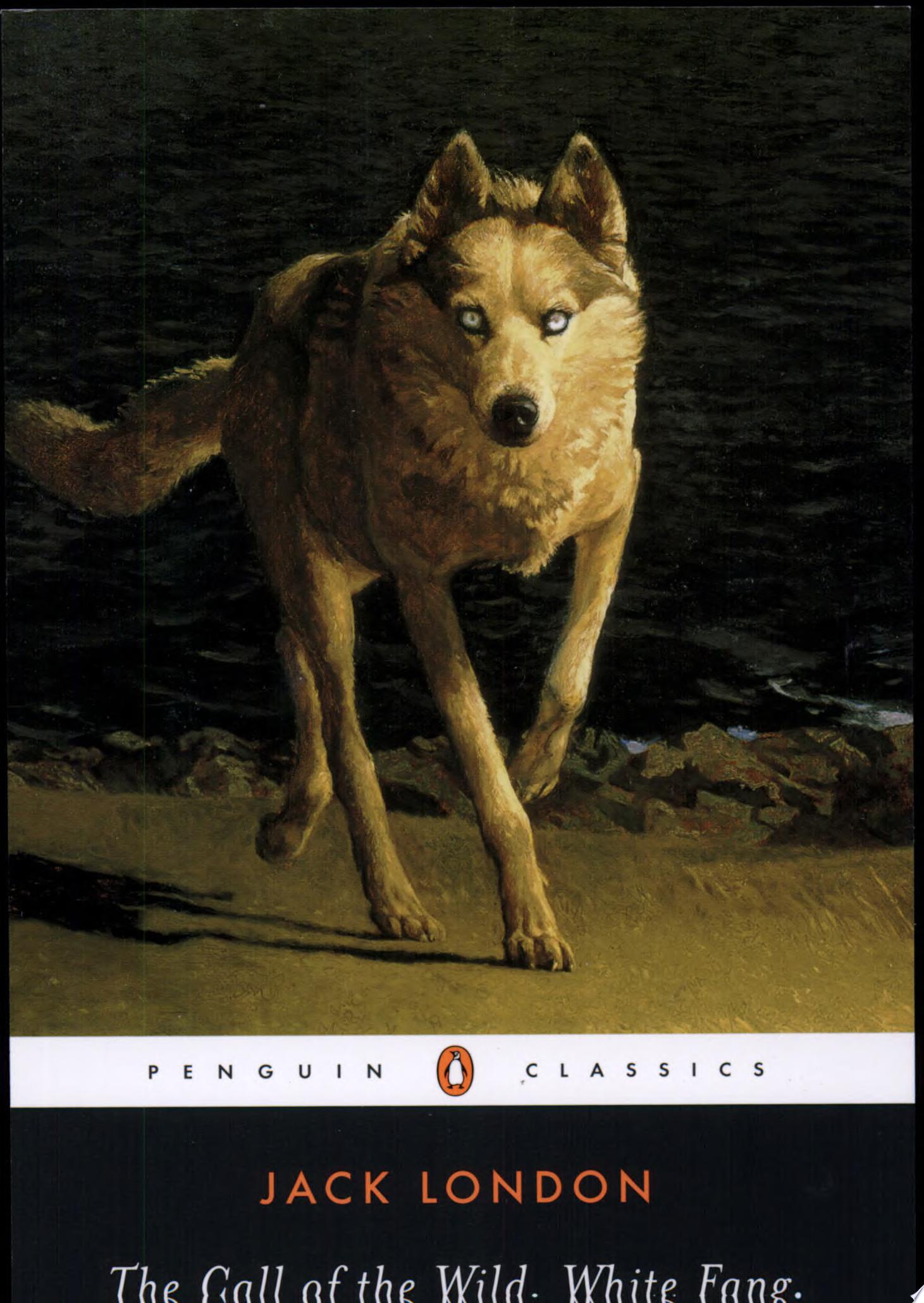 Image for "The Call of the Wild, White Fang, and Other Stories"