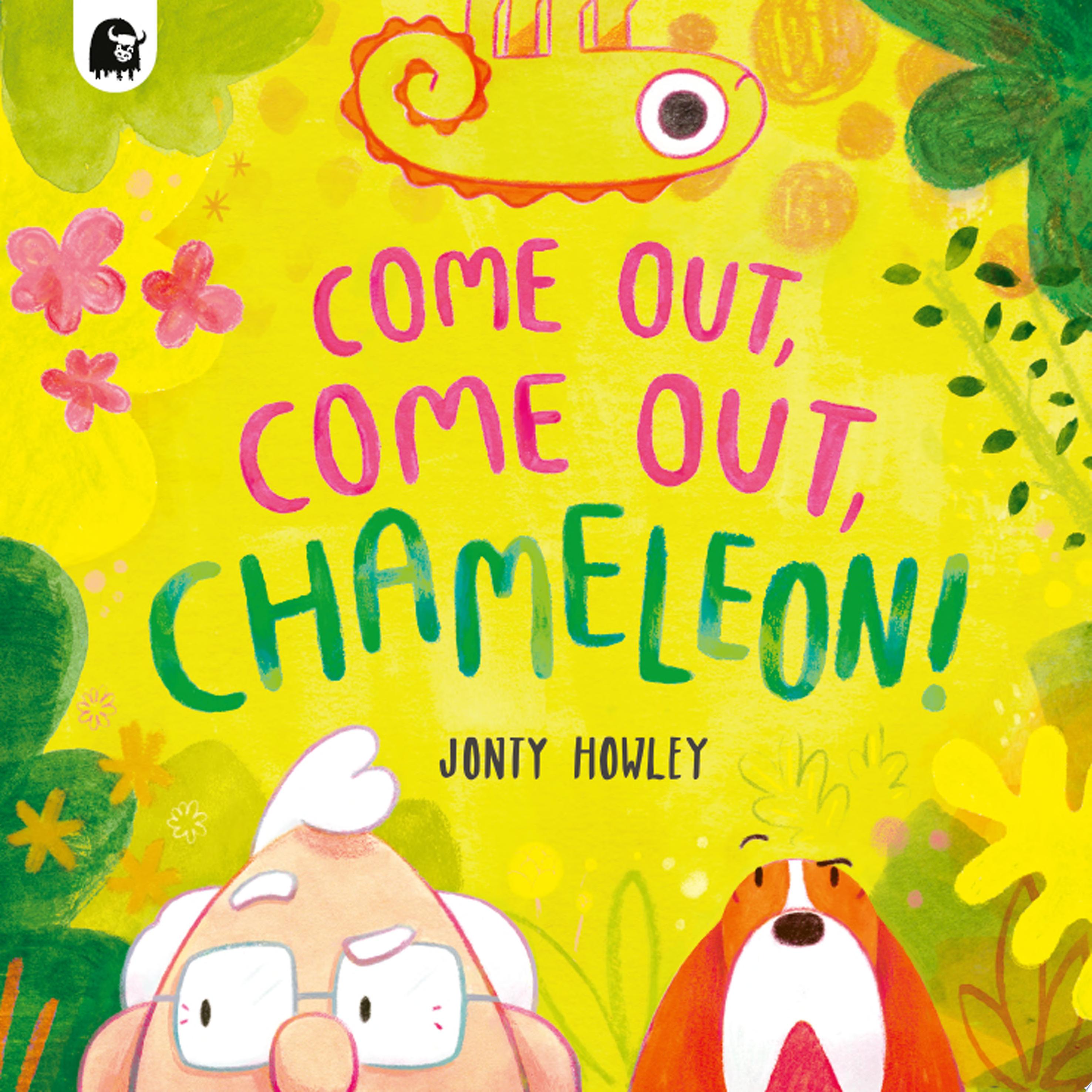 Image for "COME OUT, COME OUT, CHAMELEON!"