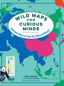 Image for "Wild Maps for Curious Minds"