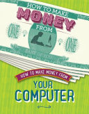 Image for "How to Make Money from Your Computer"