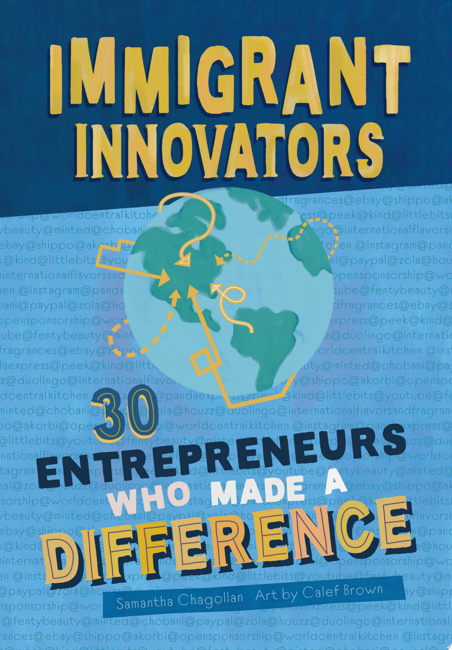 Image for "Immigrant Innovators: 30 Entrepreneurs Who Made a Difference"