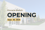 Graphic promoting the Pinnacle branch grand opening